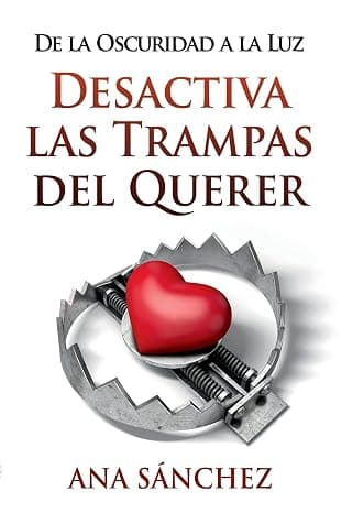Portada del libro Desactiva Las Trampas Del Querer